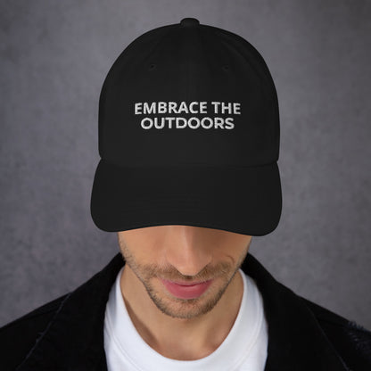 Embrace the Outdoors Unisex Dad Hat Style With Embroidered Text