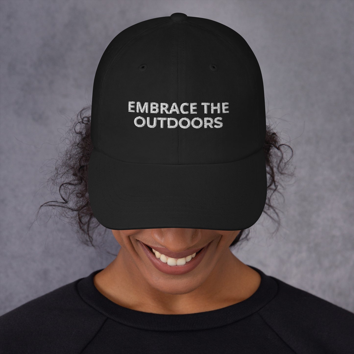 Embrace the Outdoors Unisex Dad Hat Style With Embroidered Text