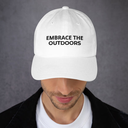 Embrace the Outdoors Unisex Dad Hat Style With Embroidered Text