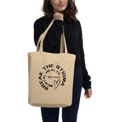 Break the Stigma  Eco Tote Bag