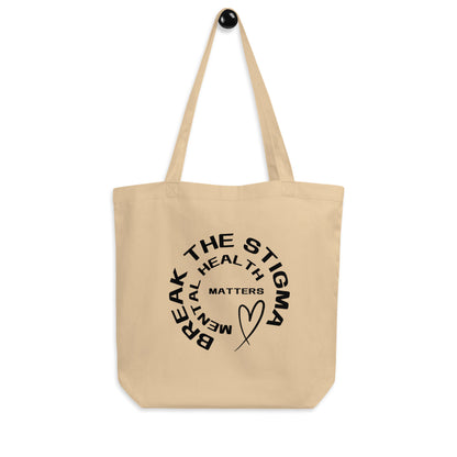 Break the Stigma  Eco Tote Bag