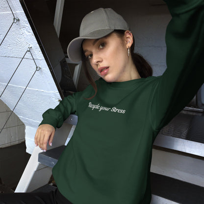 Recycle Your Stress Unisex Sweatshirt