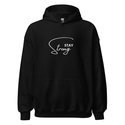 Stay Strong  Unisex Hoodie