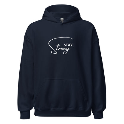 Stay Strong  Unisex Hoodie