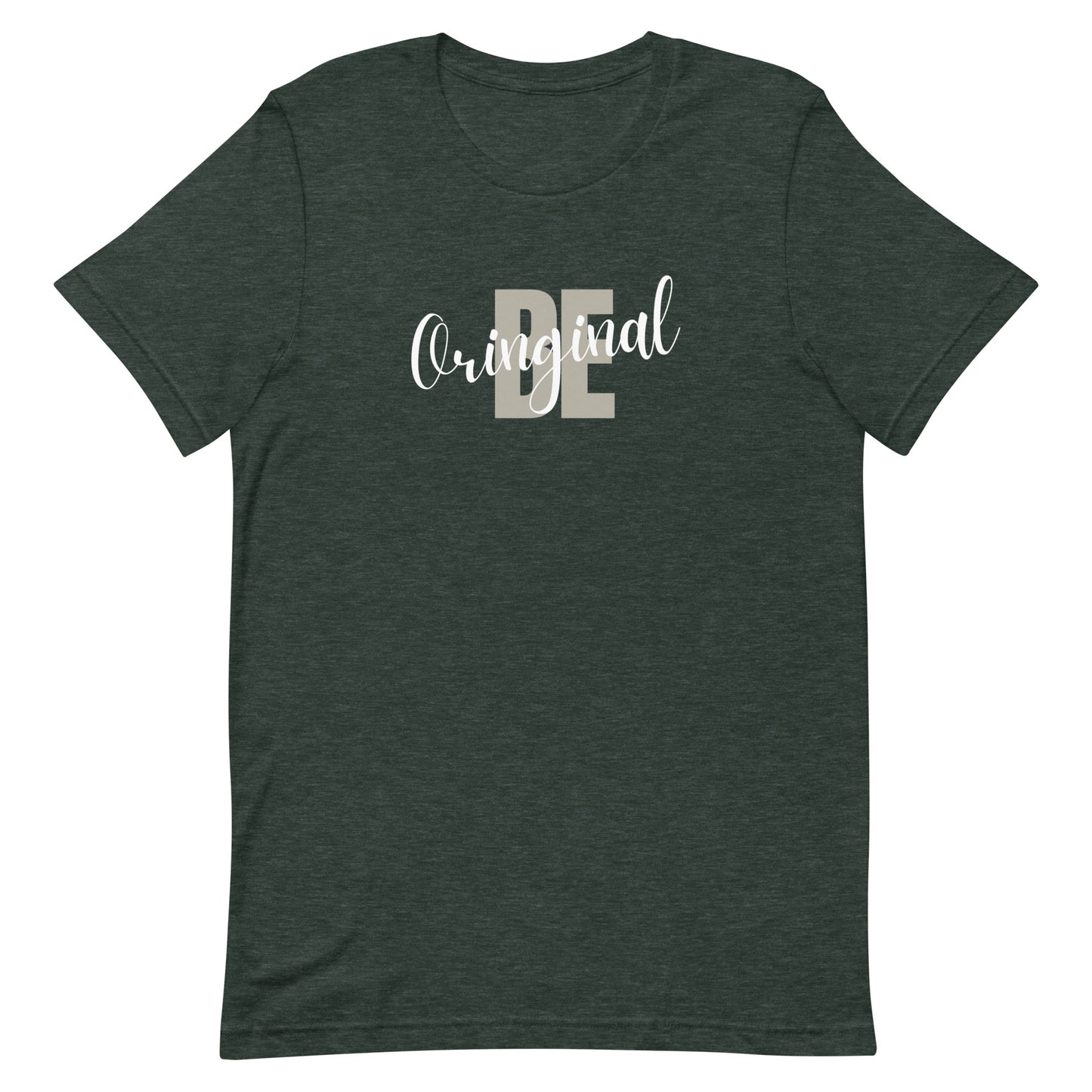 Be Original Unisex t-shirt