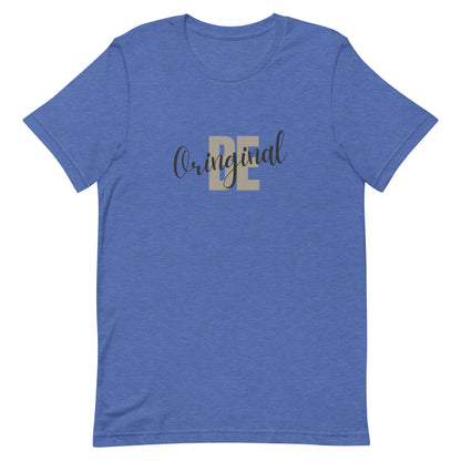 Be Original Unisex t-shirt