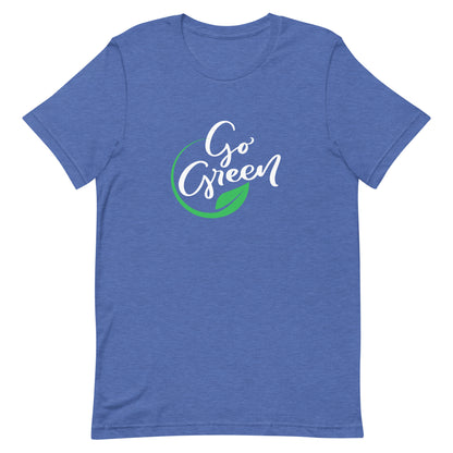 Go Green Unisex T-Shirt